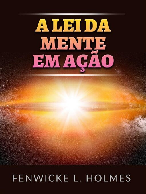 Title details for A Lei da Mente em ação (Traduzido) by Fenwicke L. Holmes - Available